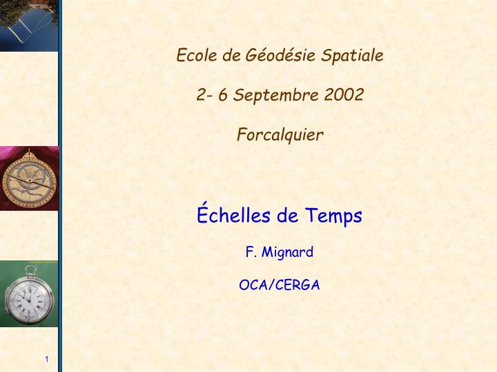 ecole de g od sie spatiale 2 6 septembre 2002 forcalquier chelles de temps f mignard oca cerga