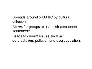 Spreads around 5400 BC by cultural diffusion.