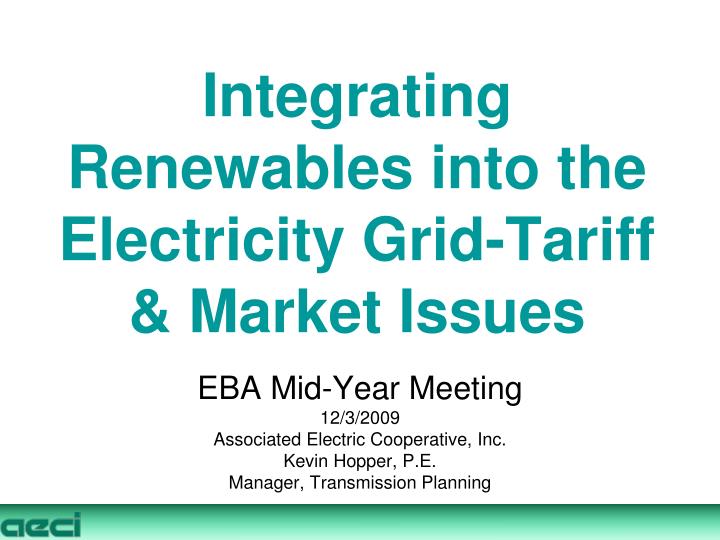 integrating renewables into the electricity grid tariff market issues