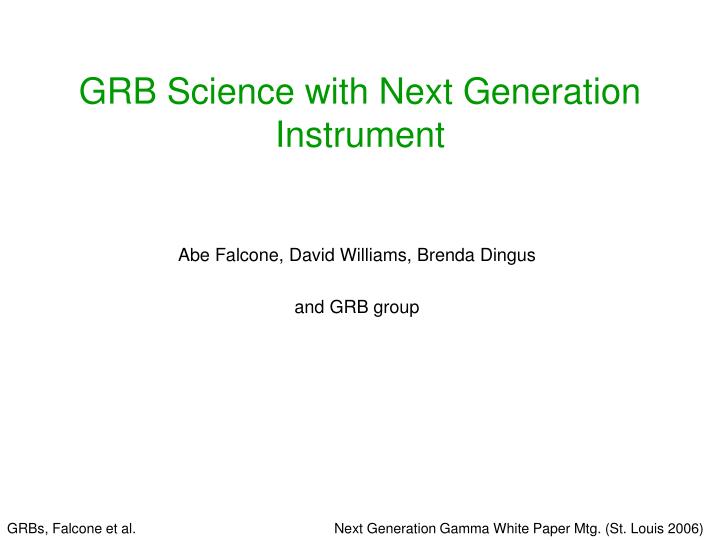 grb science with next generation instrument