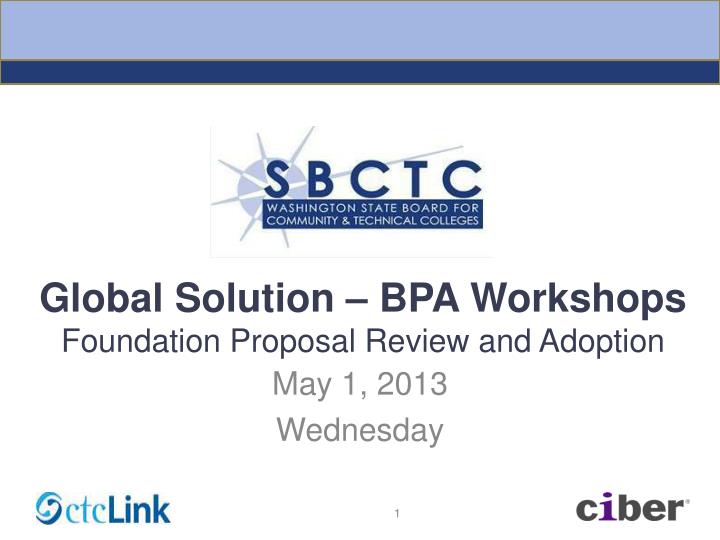 global solution bpa workshops foundation proposal review and adoption