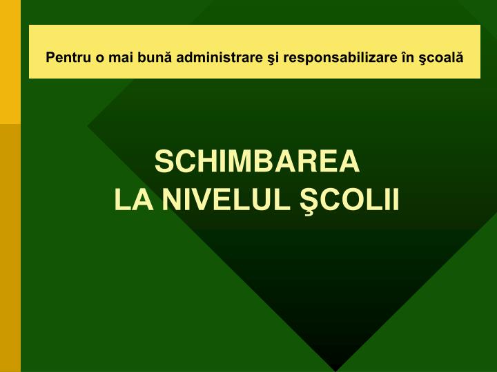 schimbarea la nivelul colii