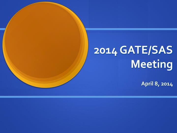 2014 gate sas meeting