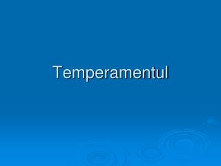 temperamentul