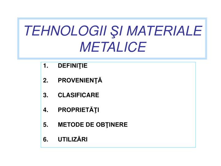 tehnologii i materiale metalice