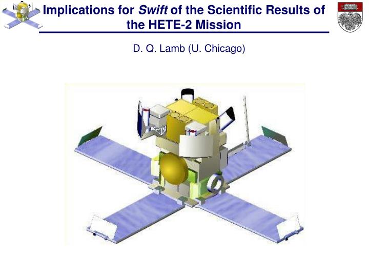 implications for swift of the scientific results of the hete 2 mission