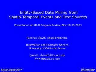 Padhraic Smyth, Sharad Mehrotra Information and Computer Science University of California, Irvine