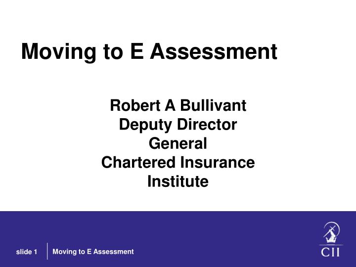 moving to e assessment