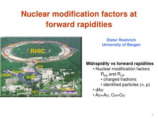 Midrapidity vs forward rapidities Nuclear modification factors 	R AA and R CP