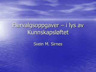 flervalgsoppgaver i lys av kunnskapsl ftet