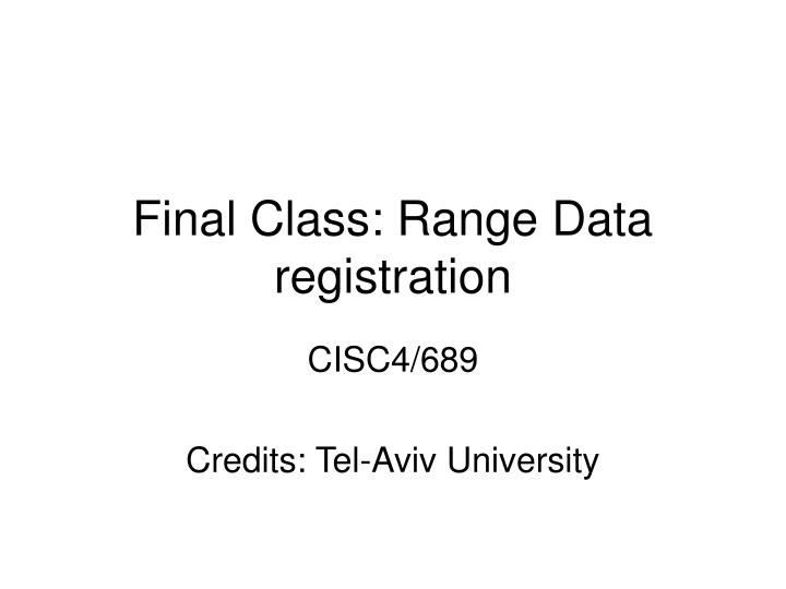 final class range data registration