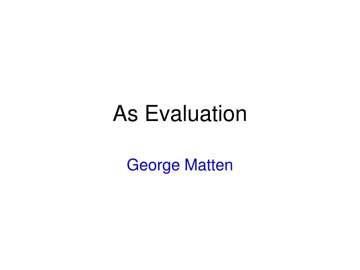 as evaluation
