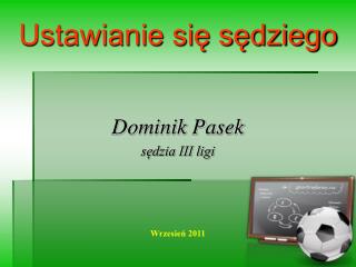 ustawianie si s dziego