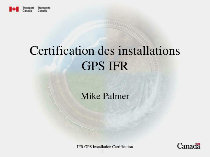 certification des installations gps ifr