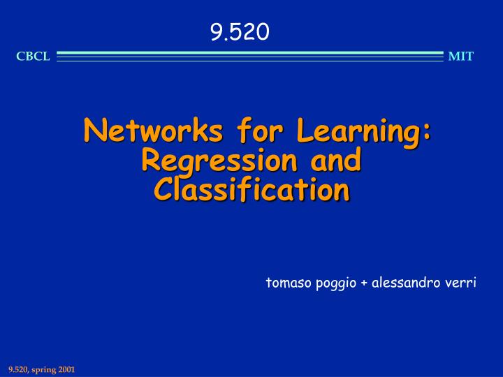 networks for learning regression and classification
