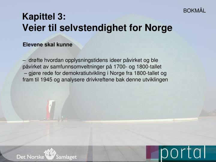 kapittel 3 veier til selvstendighet for norge