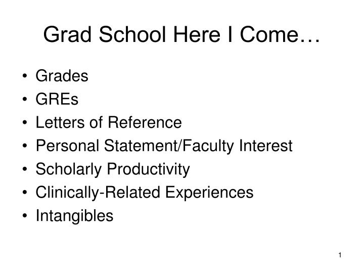 grad school here i come