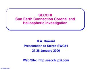 SECCHI Sun Earth Connection Coronal and Heliospheric Investigation