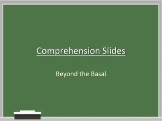 Comprehension Slides