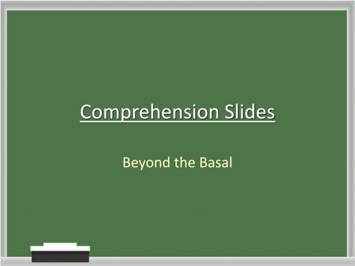 comprehension slides
