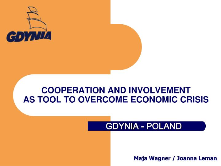 cooperation and involvement as tool to overcome economic crisis