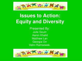 Issues to Action: Equity and Diversity