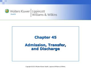 Chapter 45 Admission, Transfer, and Discharge
