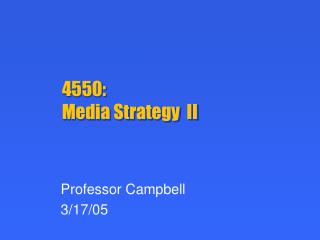 4550: Media Strategy II