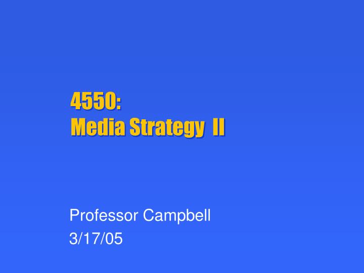4550 media strategy ii
