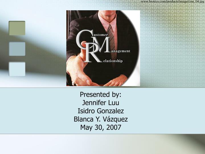 presented by jennifer luu isidro gonzalez blanca y v zquez may 30 2007