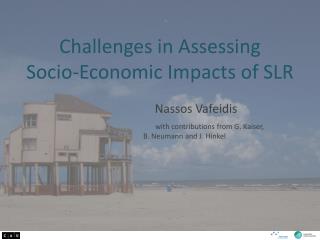 Challenges in Assessing Socio-Economic Impacts of SLR