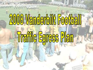 2008 Vanderbilt Football Traffic Egress Plan