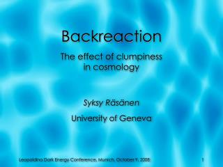 Backreaction The effect of clumpiness in cosmology