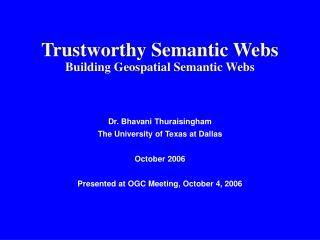Trustworthy Semantic Webs Building Geospatial Semantic Webs