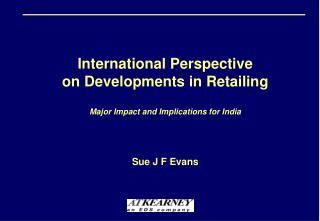 International Perspective on Developments in Retailing Major Impact and Implications for India