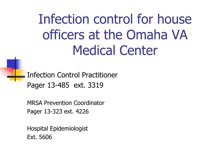 infection control for house officers at the omaha va medical center