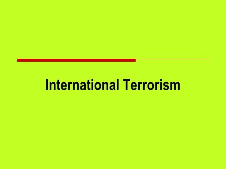 international terrorism