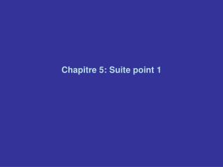 chapitre 5 suite point 1