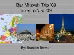 Bar Mitzvah Trip ’09 טיול בר מיצוה ‘09 - slide 1