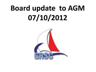 Board update to AGM 07/10/2012
