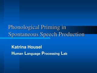 Phonological Priming in Spontaneous Speech Production