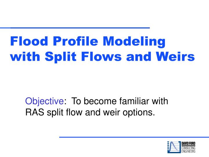 flood profile modeling with split flows and weirs