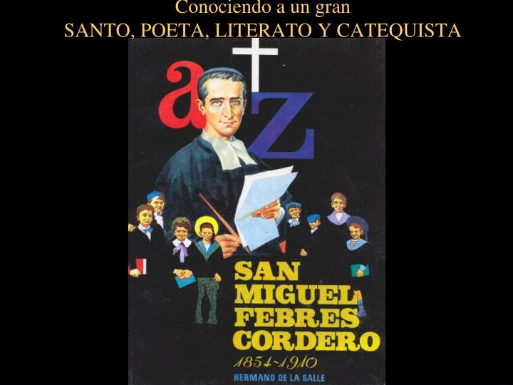 conociendo a un gran santo poeta literato y catequista