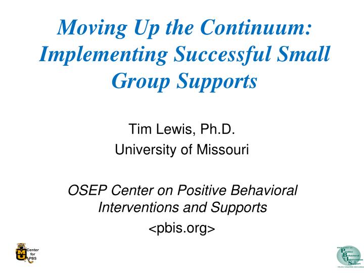 moving up the continuum implementing successful small group supports