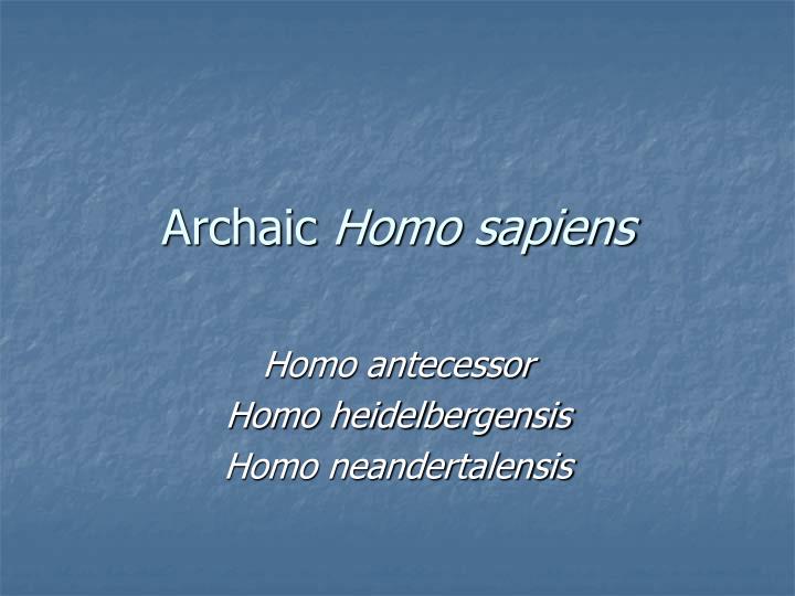 archaic homo sapiens