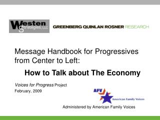 Voices for Progress Project February, 2009 			Administered by American Family Voices