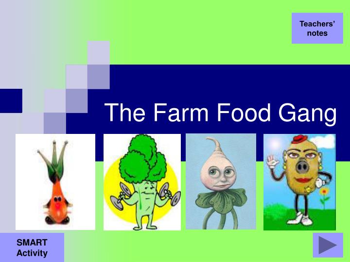 the farm food gang