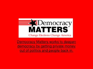 What Democracy Matters is About