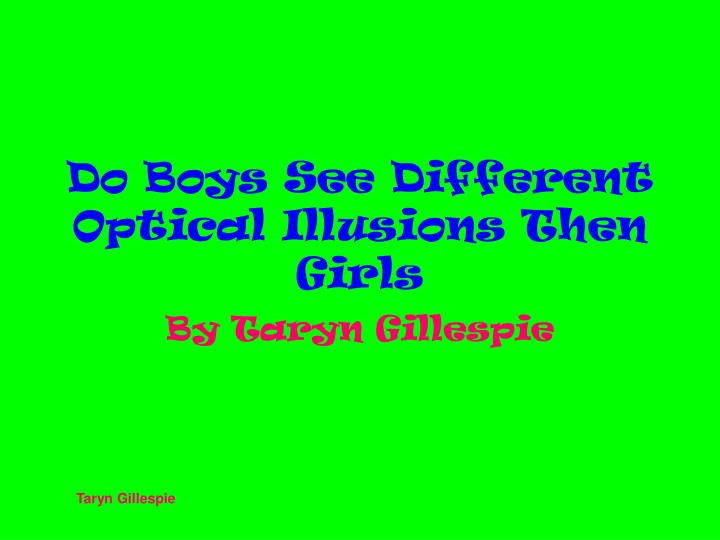 do boys see different optical illusions then girls