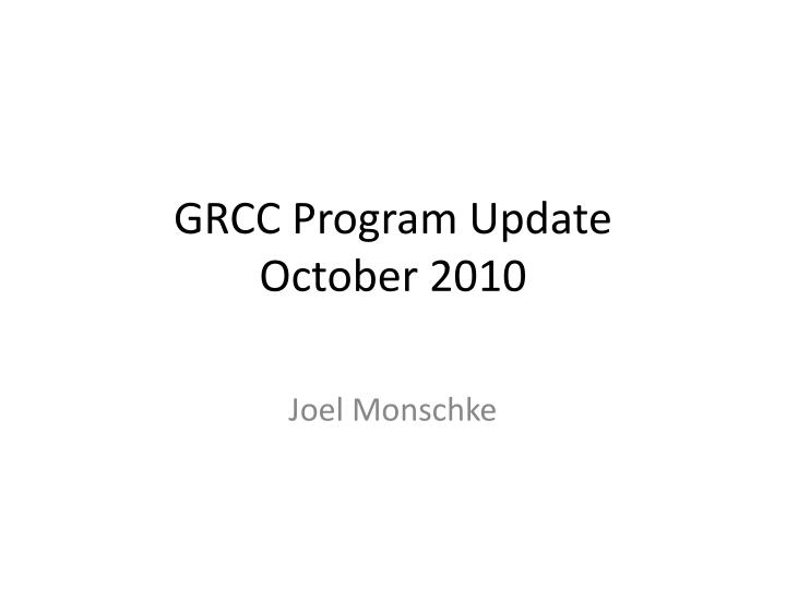 grcc program update october 2010